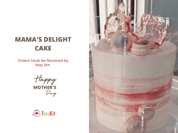 MOTHERS DAY – MAMA’S DELIGHT